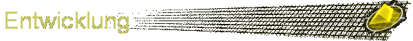 Entwicklung