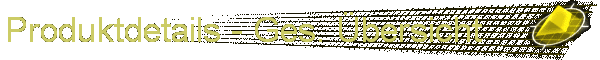 Produktdetails - Ges. bersicht