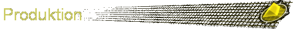 Produktion